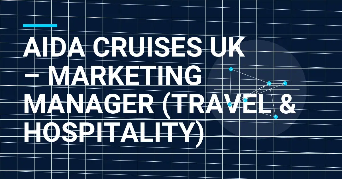 AIDA Cruises UK – Marketing Manager (Travel & Hospitality)