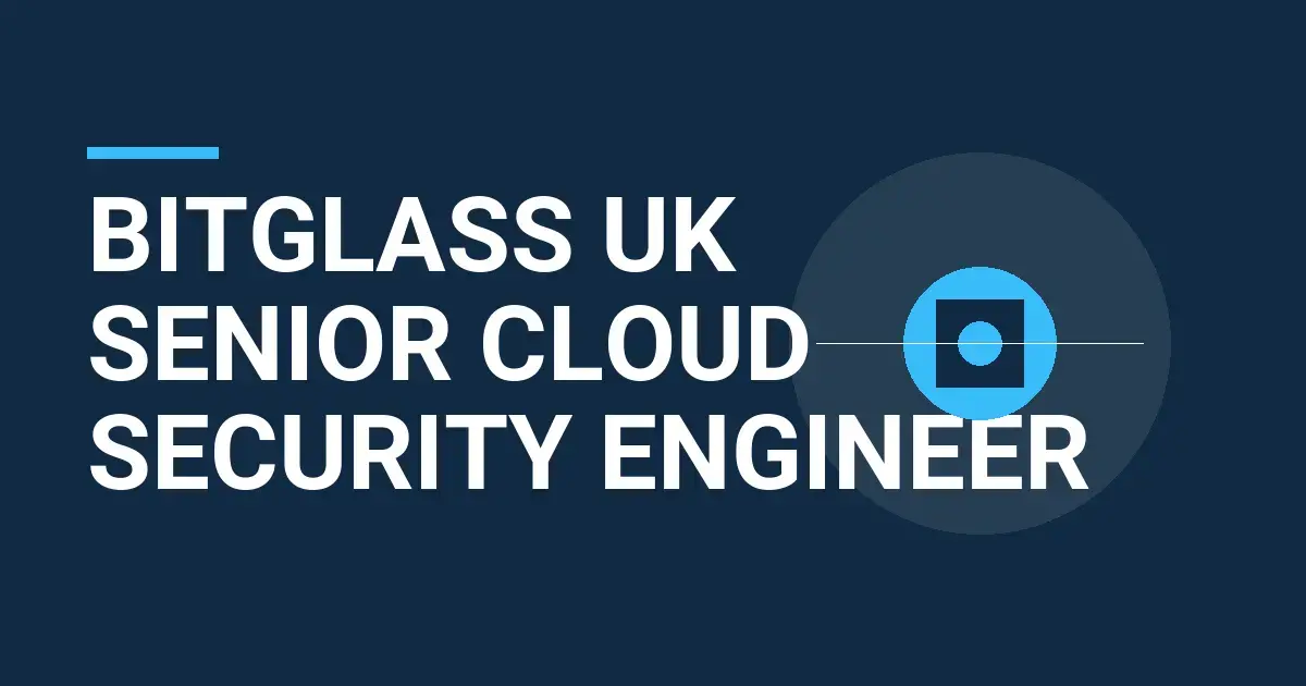 Bitglass UK Senior Cloud Security Engineer