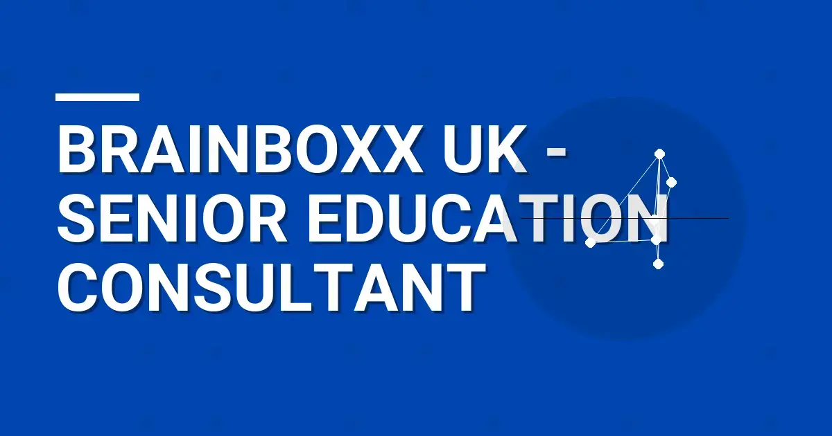Brainboxx UK - Senior Education Consultant