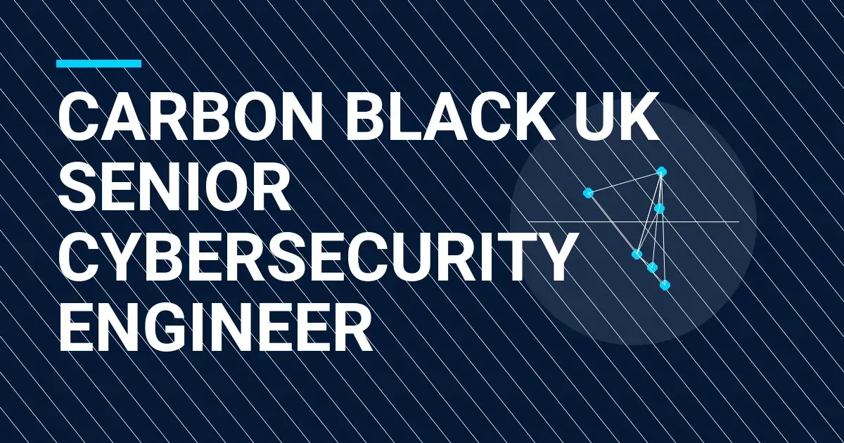 Carbon Black UK Senior Cybersecurity Engineer