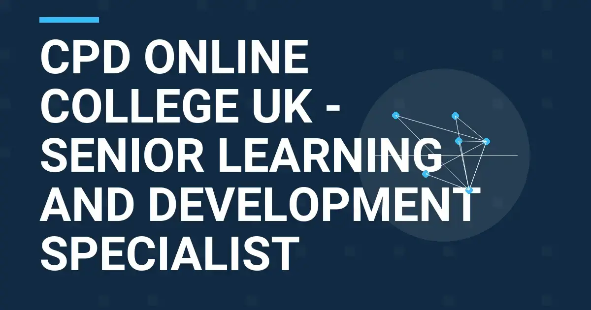 CPD Online College UK - Senior Learning and Development Specialist