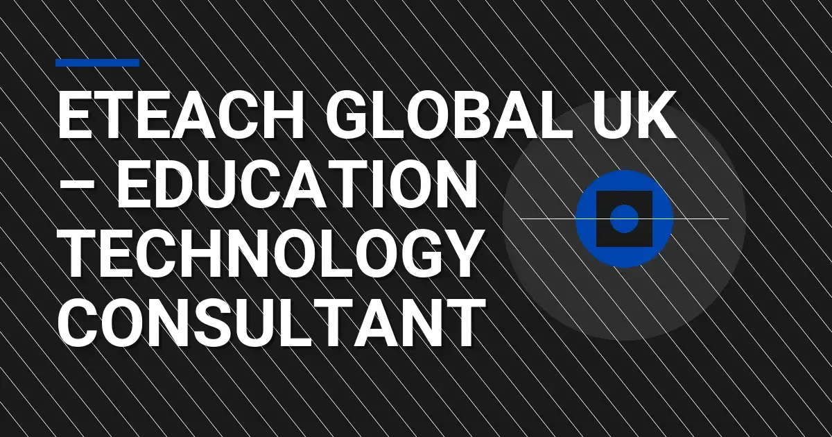 eTeach Global UK – Education Technology Consultant