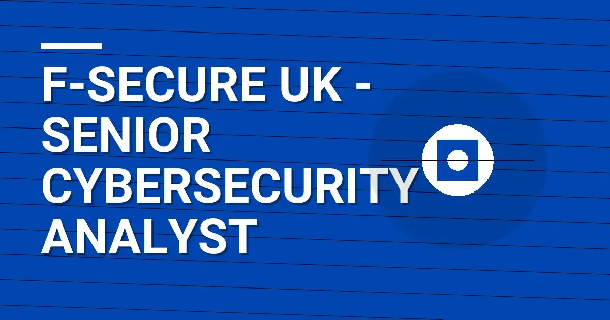 F-Secure UK - Senior Cybersecurity Analyst