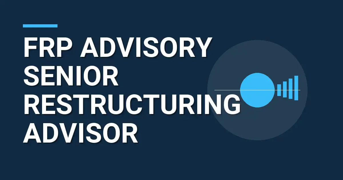 FRP Advisory Senior Restructuring Advisor