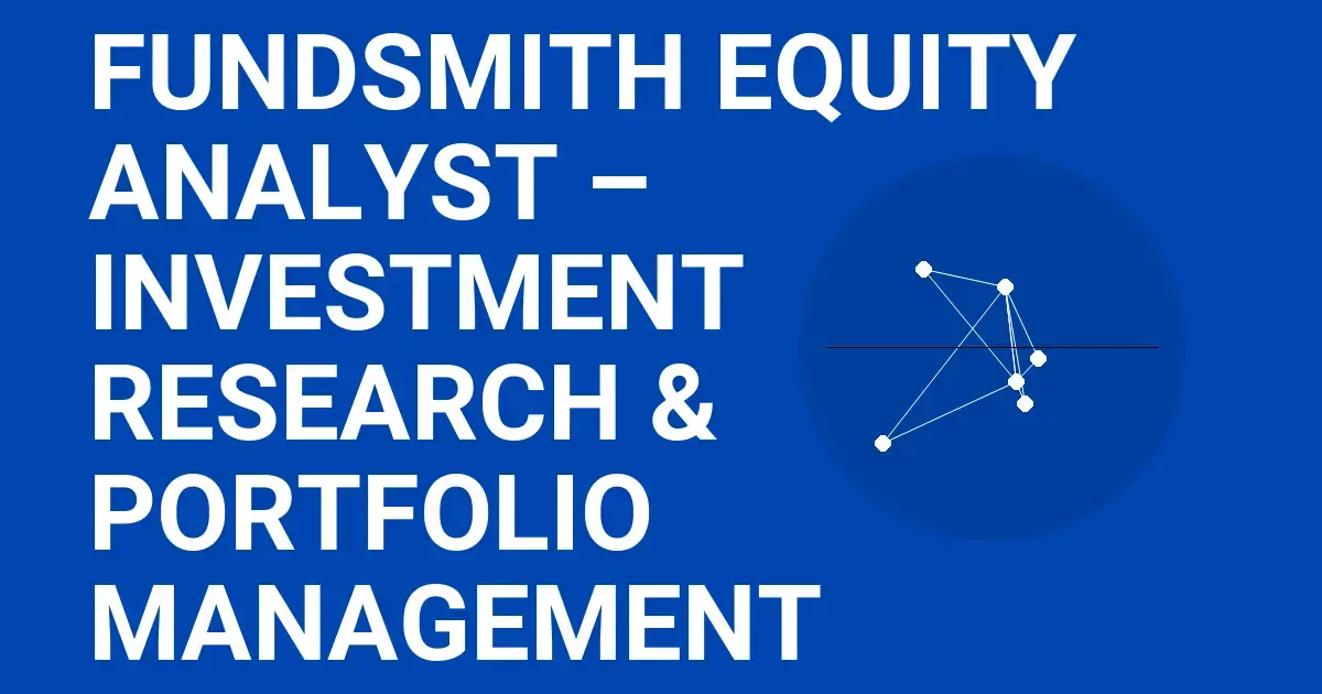 Fundsmith Equity Analyst – Investment Research & Portfolio Management