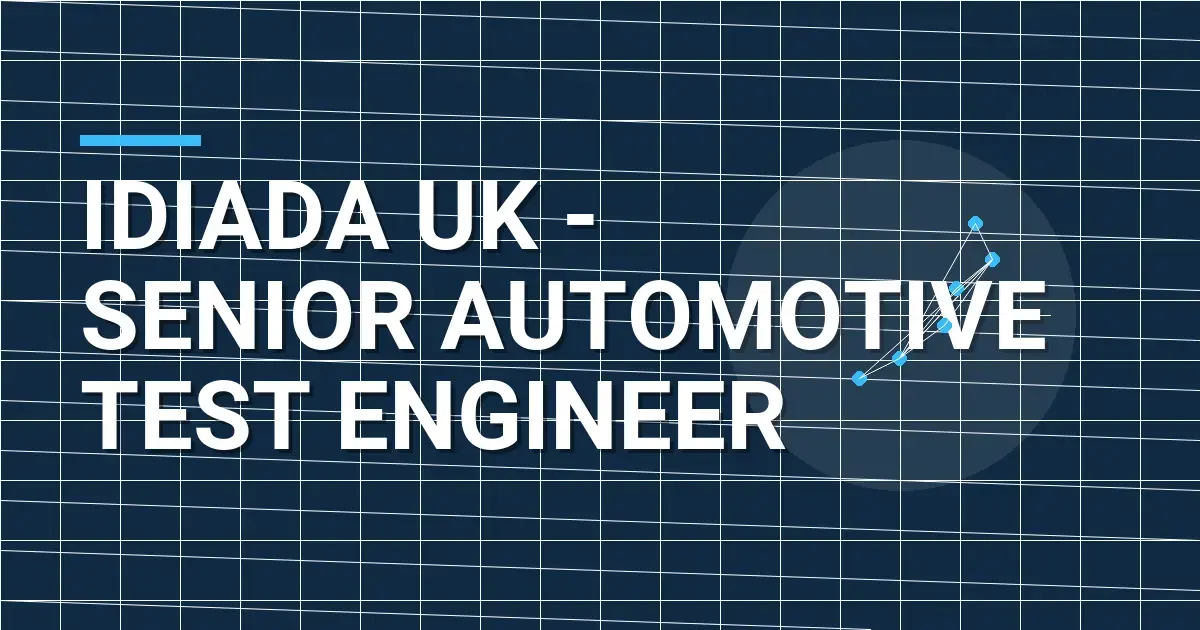 IDIADA UK - Senior Automotive Test Engineer