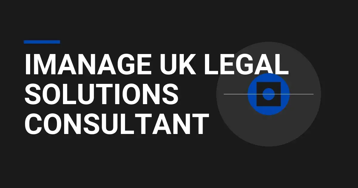 iManage UK Legal Solutions Consultant