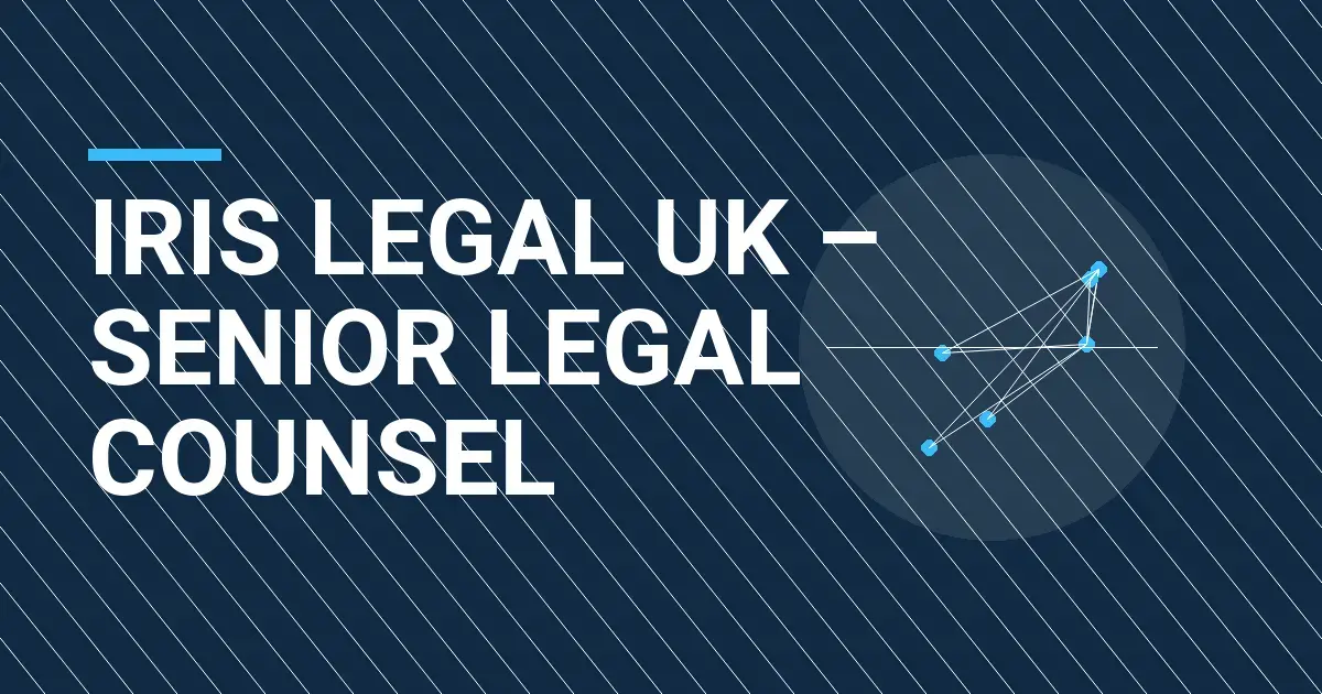 IRIS Legal UK – Senior Legal Counsel