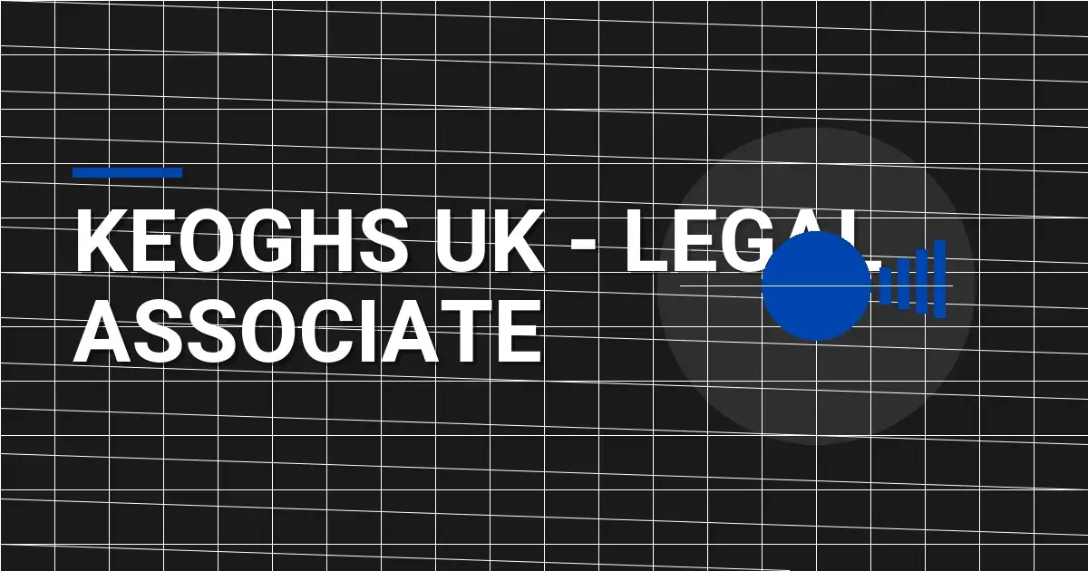 Keoghs UK - Legal Associate