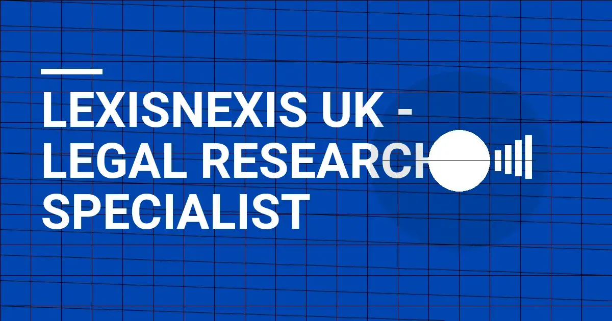 LexisNexis UK - Legal Research Specialist
