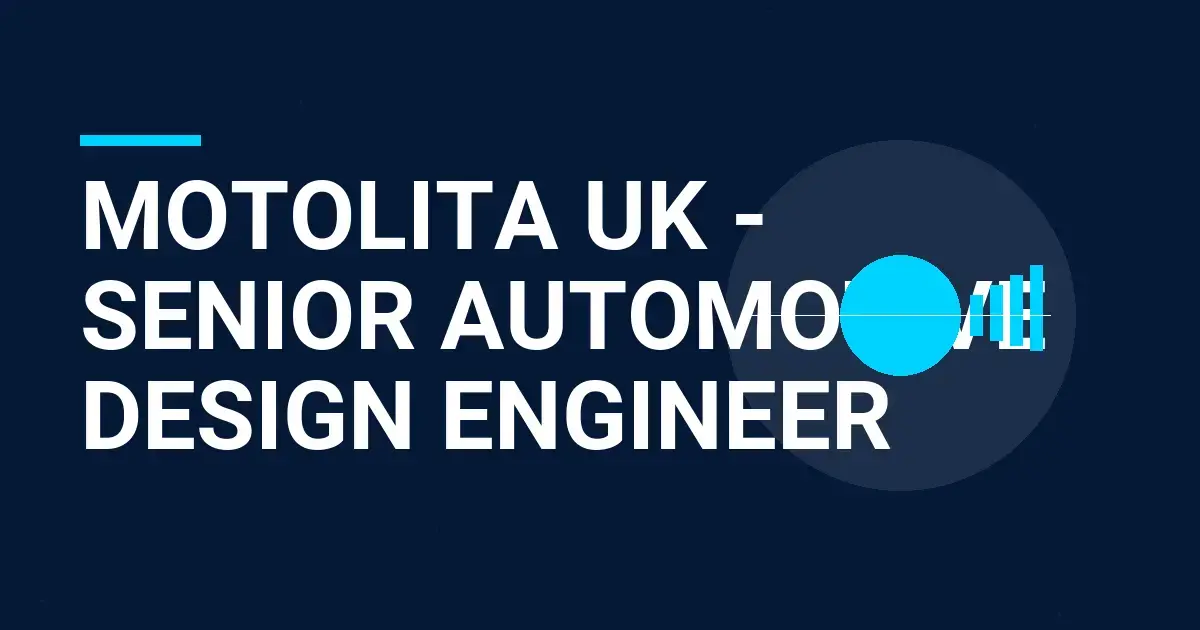 Motolita UK - Senior Automotive Design Engineer