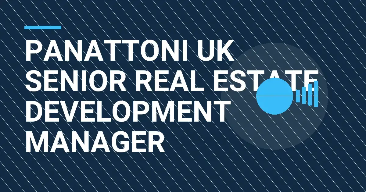 Panattoni UK Senior Real Estate Development Manager