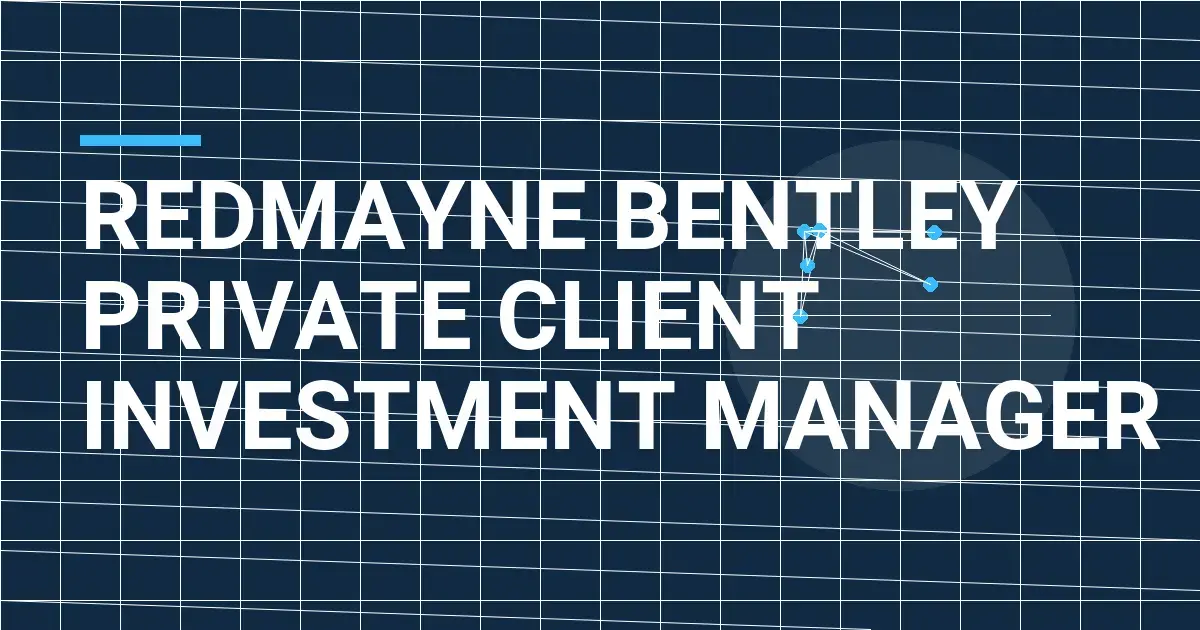 Redmayne Bentley Private Client Investment Manager