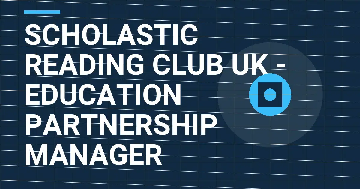 Scholastic Reading Club UK - Education Partnership Manager