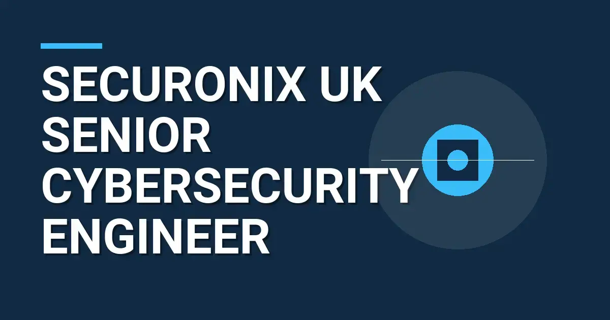 Securonix UK Senior Cybersecurity Engineer