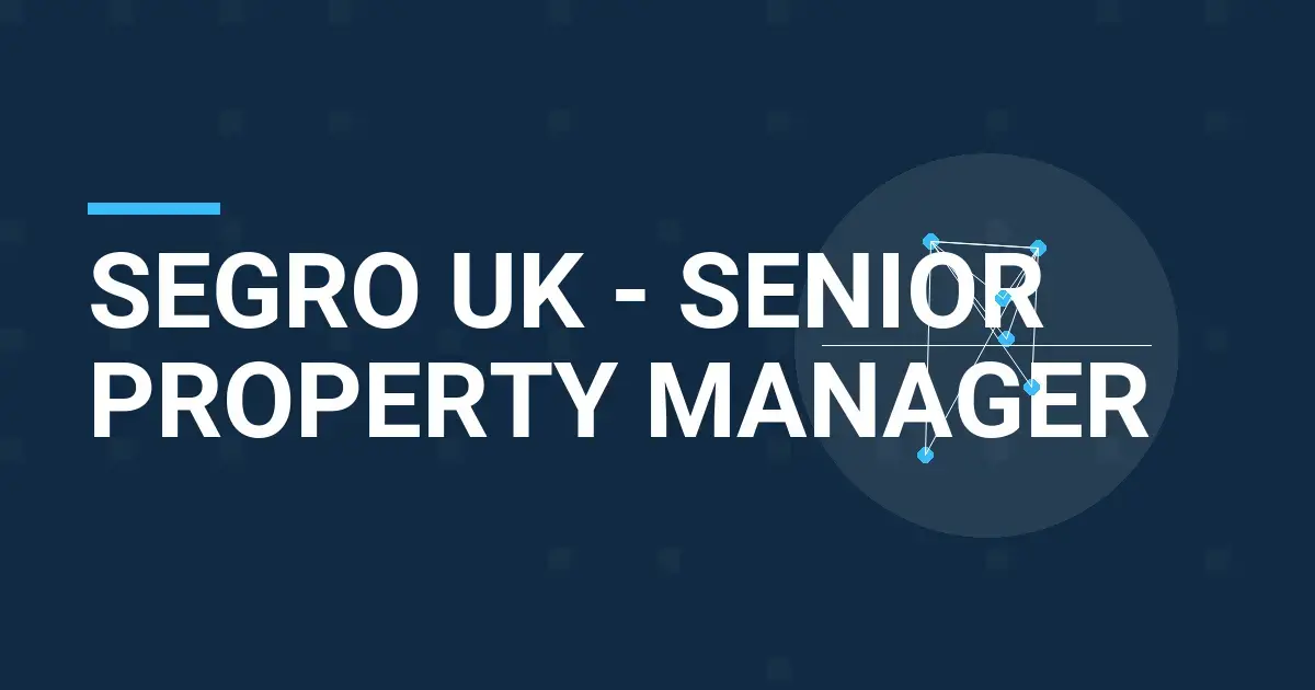 SEGRO UK - Senior Property Manager