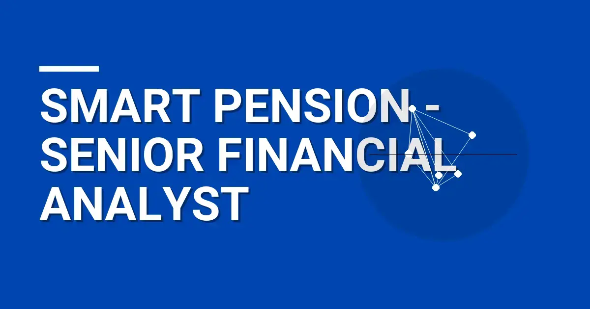 Smart Pension - Senior Financial Analyst