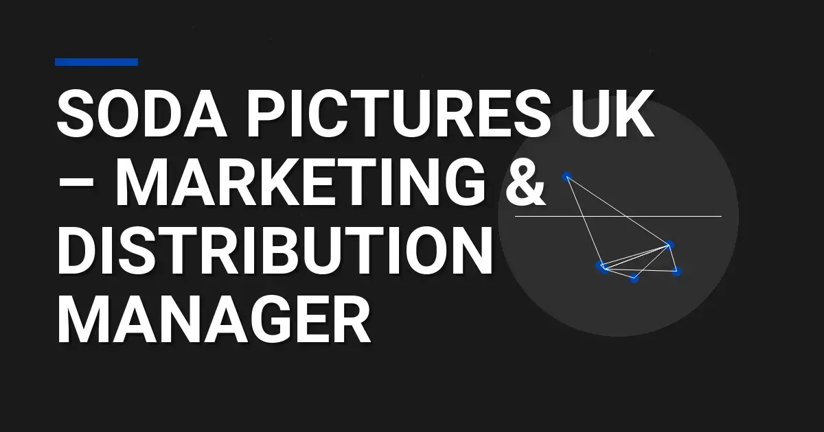 Soda Pictures UK – Marketing & Distribution Manager
