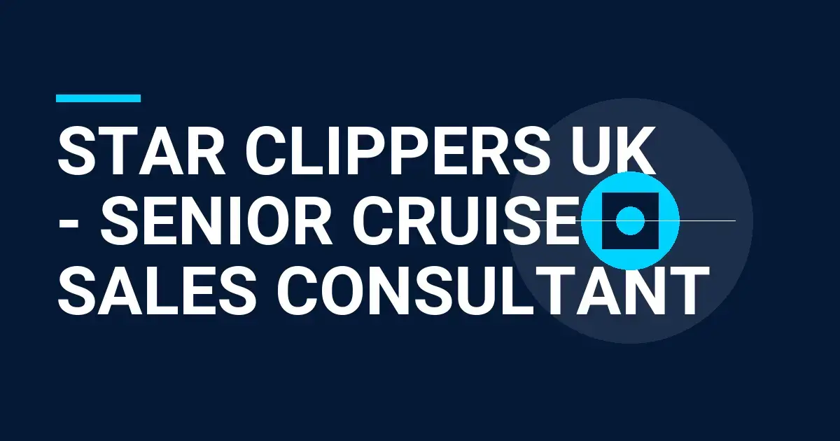 Star Clippers UK - Senior Cruise Sales Consultant