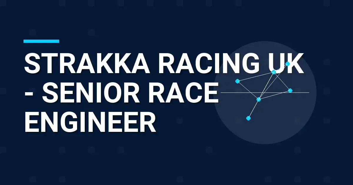 Strakka Racing UK - Senior Race Engineer