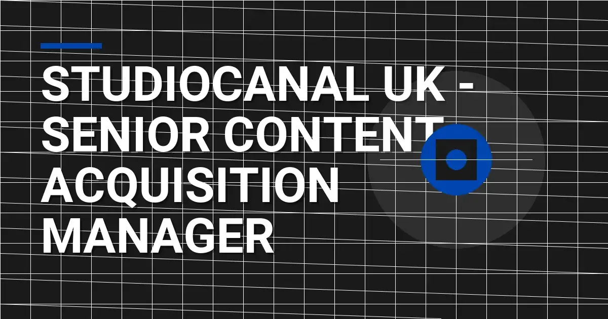 Studiocanal UK - Senior Content Acquisition Manager