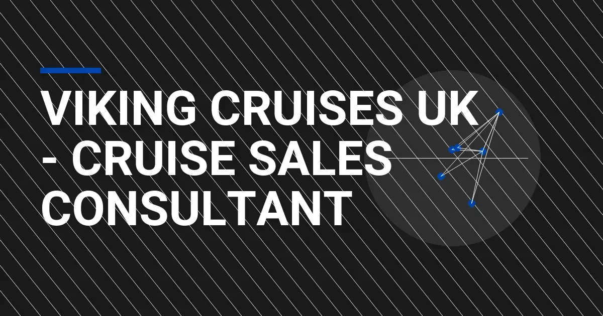 Viking Cruises UK - Cruise Sales Consultant