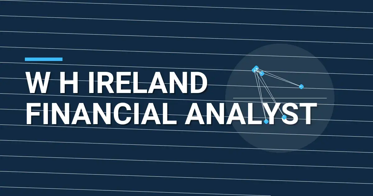 W H Ireland Financial Analyst