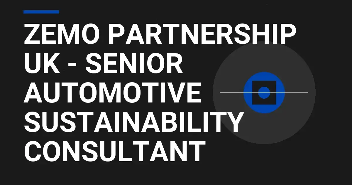 Zemo Partnership UK - Senior Automotive Sustainability Consultant